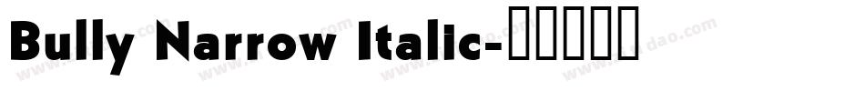 Bully Narrow Italic字体转换